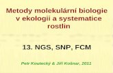 Metody molekulární biologie v ekologii a systematice rostlin 13 .  NGS, SNP, FCM