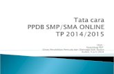 Tata  cara PPDB SMP/SMA ONLINE  TP 2014/2015