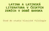 LATINA A LATINSKÁ LITERATURA V ČESKÝCH ZEMÍCH V DOBĚ BAROKA