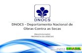 DNOCS - Departamento Nacional de Obras Contra as Secas (Reestruturação) PROPOSTA DA ASSECAS