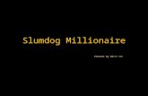 Slumdog  Millionaire