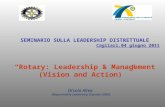 SEMINARIO SULLA LEADERSHIP DISTRETTUALE Cagliari,04 giugno 2011 “ Rotary: Leadership & Management