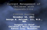 Current Management of Children with Appendicitis CIPESUR Meeting November 18, 2011