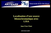 Localisation d’une source Monochromatique avec LISA Jean-Yves Vinet