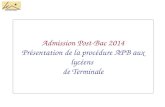 Admission Post-Bac 2014 Présentation de la procédure APB aux lycéens  de Terminale