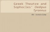 Greek Theatre and Sophocles’  Oedipus  Tyrannus