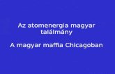 Az atomenergia magyar tal á lm á ny A  magyar maffia Chicagoban