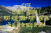 VIATGE  ESTUDIS: ANDORRA / PORT AINE 2000/ PORT AVENTURA 26 al 30 de maig de 2014