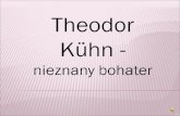 Theodor     Kühn  - nieznany bohater