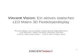 Vincent Vision:  Ein aktives statisches LED Matrix 3D Festkörperdisplay