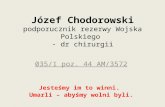 Józef Chodorowski podporucznik rezerwy Wojska Polskiego  - dr chirurgii