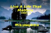 Live A Life That Matters  有意義的 人生