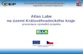 Atlas Labe  na území Královéhradeckého kraje  prezentace výsledků projektu