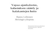 Vapaa-ajankalastus, kalastuksen säätely ja kalakantojen hoito Hannu Lehtonen Helsingin  yliopisto