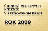 Činnosť verejných knižníc  v Prešovskom kraji Rok 2009