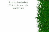 Propriedades Elétricas da Madeira