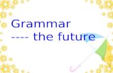 Grammar  ---- the future