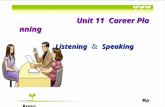 Unit 11  Career Planning Listening  ＆ Speaking Ma  Rong