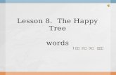 Lesson 8.  The Happy Tree                                    words