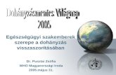 Dr. Pusztai Zsófia WHO Magyarországi Iroda 2005.május 31.