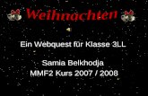 Ein Webquest für Klasse 3LL Samia Belkhodja  MMF2 Kurs 2007 / 2008