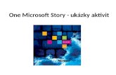 One  Microsoft Story - ukázky aktivit