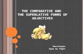 THE COMPARATIVE AND  THE SUPERLATIVE FORMS OF ADJECTIVES