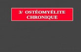 3/  OSTÉOMYÉLITE CHRONIQUE