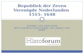 Republiek der Zeven Verenigde Nederlanden  1515- 1648