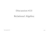 Discussion #23 Relational Algebra