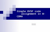 Single OVSF code       assignment in W-CDMA