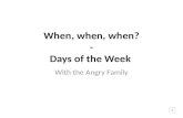 When, when, when? - Days  of the Week