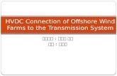 HVDC Connection of Offshore Wind Farms to  the Transmission System