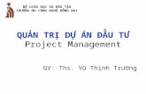 QUẢN TRỊ DỰ ÁN ĐẦU TƯ Project Management