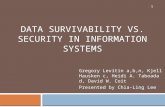 Data survivability vs. security in information systems