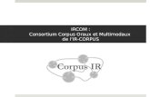 IRCOM : Consortium Corpus Oraux et Multimodaux  de l’IR-CORPUS