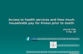 Access to health services and How much households pay for illness prior to death