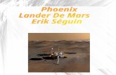 Phoenix     Lander De Mars      Erik Séguin