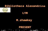Bibliotheca Alexandrina LYM M.shawkey PRESENT