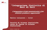 “ L'integrazione di dati amministrativi a fini statistici: problemi e opportunità”