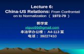 Lecture 6:  China-US Relations:  From Confrontation to Normalization （ 1972-79 ）