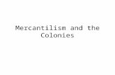 Mercantilism and the Colonies