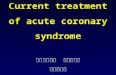 Current treatment of acute coronary syndrome 林口長庚醫院 心臟內二科 謝宜璋醫師 March,6, 2012