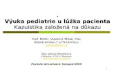 . Výuka pediatrie u lůžka pacienta Kazuistika založená na důkazu