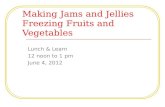 Making Jams and Jellies Freezing Fruits and Vegetables