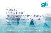 Módulo  7: Xpert  MTB/RIF Interpretação  de  Resultados  e Gerenciamento  do Banco de Dados