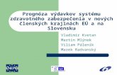 Prognóza výdavkov systému zdravotného zabezpečenia v nových členských krajinách EÚ a na Slovensku