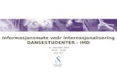 Informasjonsmøte vedr internasjonalisering DANSESTUDENTER - IMD