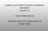 FABIO ALEXANDER MORA CABRERA 88226582 GRUPO A GUIA ANIM 002-02 TECNOLOGIA EN ANIMACION 3D