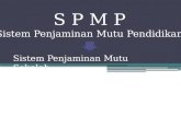 S P M P (Sistem Penjaminan Mutu Pendidikan)